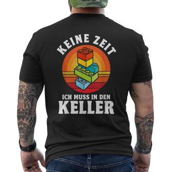 Keine Zeit Ich Muss In Den Keller Klemmbaustein Building German S T-Shirt mit Rückendruck - Geschenkecke