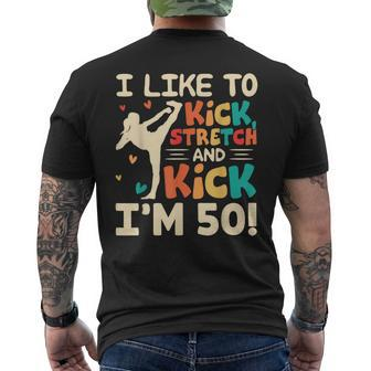 I Like To Kick Stretch And Kick I'm 50 50Th Birthday Men's T-shirt Back Print - Monsterry