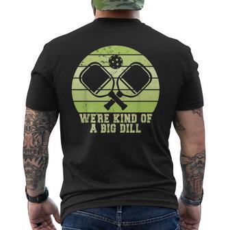 Kind Of A Big Dill Pickleball Team Pickleball Matching Men's T-shirt Back Print - Seseable