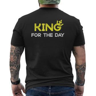 King For The Day Father's Dad Mens Back Print T-shirt | Mazezy