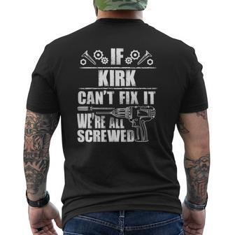 Kirk Name Fix It Personalized Dad Idea Mens Back Print T-shirt | Mazezy
