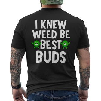 I Knew Weed Be Best Buds Father's Day Dad Son Matching Men's T-shirt Back Print - Seseable