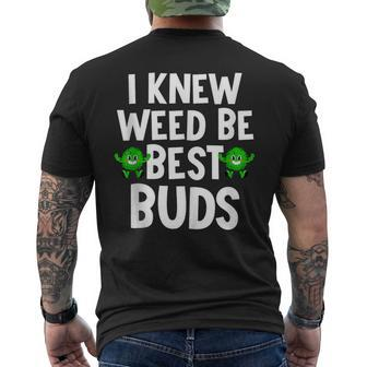 I Knew Weed Be Best Buds Father's Day Dad Son Matching Men's T-shirt Back Print - Monsterry UK