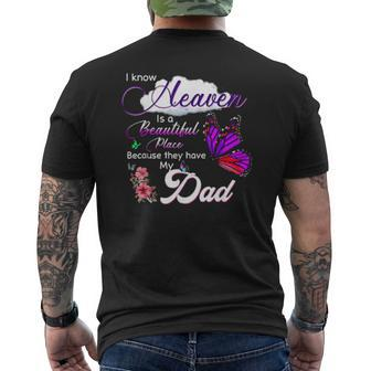 I Know Heaven Is A Beautiful Place Because They Have My Dad Mens Back Print T-shirt | Mazezy