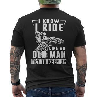 I Know I Ride Like An Old Man Try To Keep Up Biker Men's T-shirt Back Print - Monsterry UK