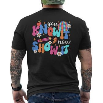 You Know It Now Show It Motivational Test Day In Testing Era Men's T-shirt Back Print - Monsterry