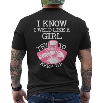 I Know I Weld Like A Girl Try To Keep Up Men's T-shirt Back Print - Monsterry