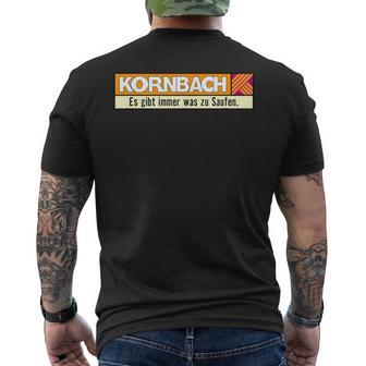 Kornbach Es Gibt Immer Was Zu Saufen T-Shirt mit Rückendruck - Seseable