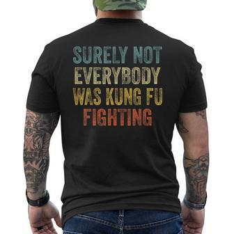 Kung Fu Fighting Surely Not Everyone Was Kung Fu Fighting Men's T-shirt Back Print - Seseable
