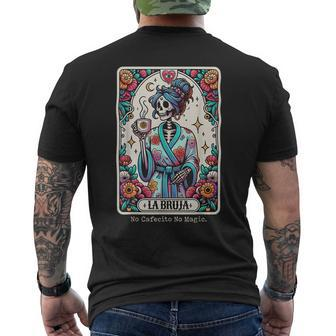 La Bruja No Cafecito No Magic Skeleton Men's T-shirt Back Print | Mazezy