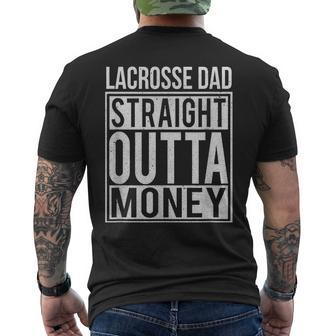 Lacrosse Dad Straight Outta Money I Lax Men's T-shirt Back Print - Monsterry DE
