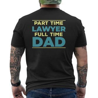 Lawyer Dad Fulltime Law Graduate Attorney Dad Outfit Mens Back Print T-shirt | Mazezy