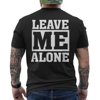 Leave Me Alone Humor Introvert Shy Quote Saying Men's T-shirt Back Print - Thegiftio UK