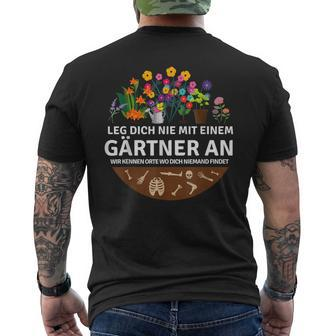 Leg Dich Nie Mit Einer Gärtner Und Garten Gärtnerei T-Shirt mit Rückendruck - Seseable