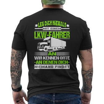 Leg Dich Niemal Mit A Lorry Driver An Fernfahrer Trucker T-Shirt mit Rückendruck - Seseable
