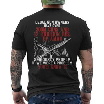 Legal Gun Owners Have Over 200M Guns And 12 Trillion Rds Men's T-shirt Back Print - Seseable