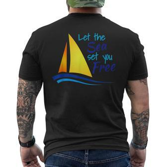 Let The Sea Set You Free Boating Sailboats Oceans Men's T-shirt Back Print - Monsterry AU