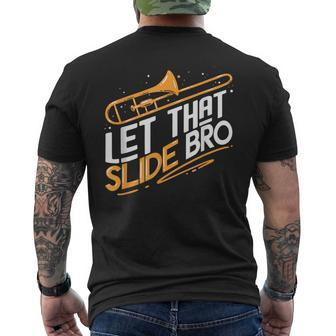 Let That Slide Bro Cool Trombone Player Music Men's T-shirt Back Print - Monsterry
