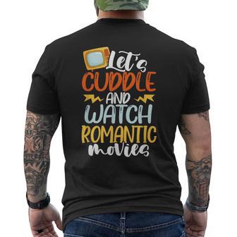 Let’S Cuddle And Watch Romantic Movies Men's T-shirt Back Print - Monsterry AU