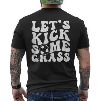 Let's Kick Some Grass Soccer Soccer Mom Soccer Fan Men's T-shirt Back Print - Monsterry UK