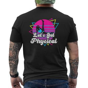 Let's Get Physical For A Fitness 80'S Lover Mens Back Print T-shirt | Mazezy