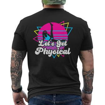 Let's Get Physical For A Fitness 80'S Lover Men's T-shirt Back Print - Monsterry CA