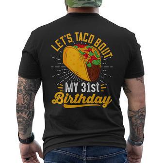 Let's Taco Bout My 31St Birthday Taco 31 Year Old Men's T-shirt Back Print - Monsterry