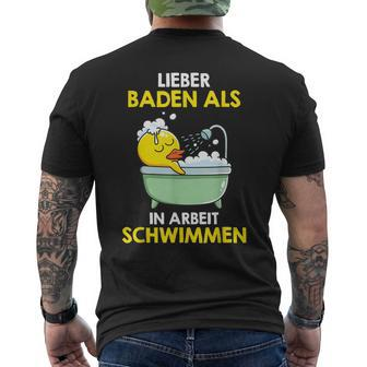 Lieber Baden Als In Arbeit Lieber Baden T-Shirt mit Rückendruck - Seseable