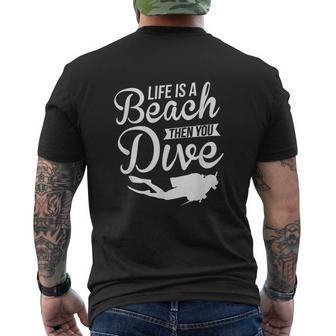 Life Is A Beach Then You Dive Mens Back Print T-shirt - Thegiftio UK