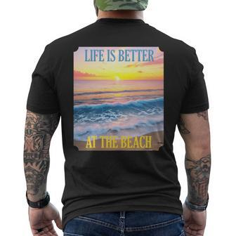 Life Is Better On The Beach Vacation Coastal Living Tropical Men's T-shirt Back Print - Monsterry