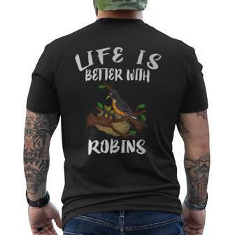 Life Is Better With Robins Birds Animal Men's T-shirt Back Print - Monsterry
