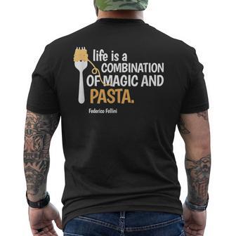 Life Is A Combination Of Magic And Pasta T Men's T-shirt Back Print - Monsterry