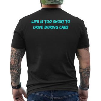 Life Is Too Short To Drive Boring Cars Men's T-shirt Back Print - Monsterry CA