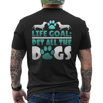 Life Goal Pet All The Dogs Pooch Lover Mens Back Print T-shirt - Thegiftio UK