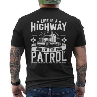 Life Is A Highway And I'm The Pun Patrol No Joke Left Behind Men's T-shirt Back Print - Monsterry