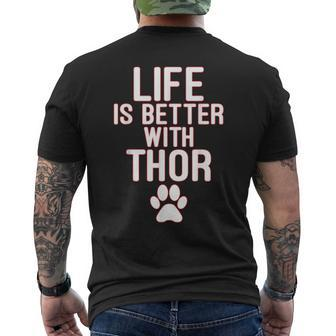 Life Is-Better With-Thor Dog Men's T-shirt Back Print - Monsterry