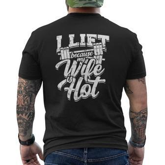I Lift Because My Wife Is Hot – Gym Fitness Mens Back Print T-shirt | Mazezy