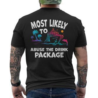 Most Likely To Abuse The Drink Package Cruise Men's T-shirt Back Print - Monsterry UK