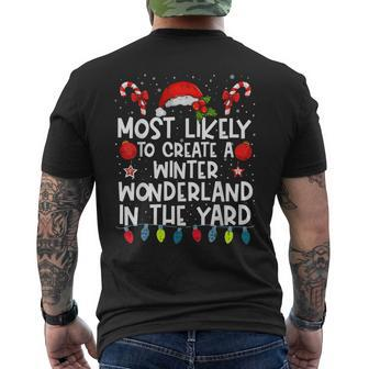 Most Likely To Create A Winter Wonderland In The Yard Family Men's T-shirt Back Print - Seseable