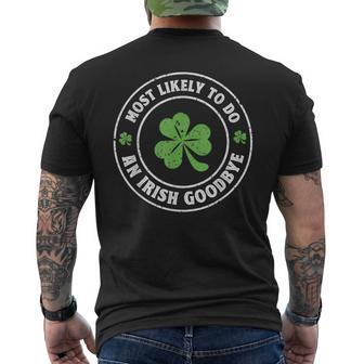 Most Likely To Do An Irish Goodbye St Patrick Men's T-shirt Back Print - Thegiftio