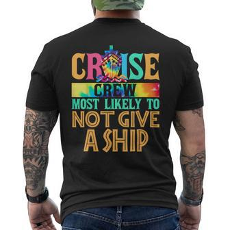 Most Likely To Not Give A Ship Matching Family Cruise Men's T-shirt Back Print - Monsterry UK