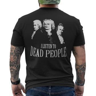 I Listen To Dead People Classical Music Men's T-shirt Back Print - Monsterry UK