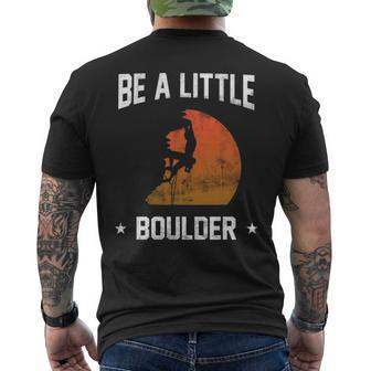 Be A Little Boulder For Rock Climbing Enthusiast Men's T-shirt Back Print | Mazezy