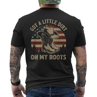 Got A Little Dirt On My Boots Usa Flag Western Country Music Men's T-shirt Back Print - Monsterry UK