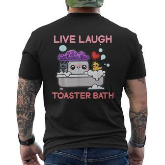 Live Laugh Toaster Bath Saying Apparel Men's T-shirt Back Print - Monsterry AU