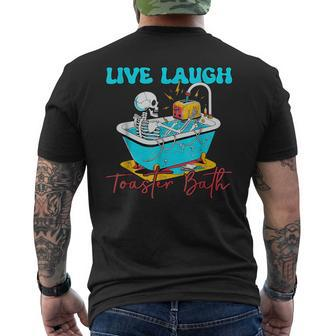 Live Laugh Toaster Bath Skeleton Men's T-shirt Back Print - Thegiftio UK
