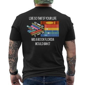 Live So That If Your Life Was A Book Florida Would Ban It Men's T-shirt Back Print - Monsterry UK