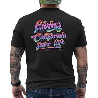 Living California Sober Life Recovery Legal Implications Men's T-shirt Back Print - Monsterry AU