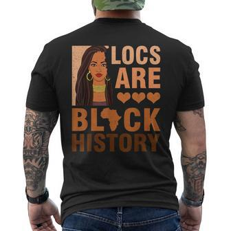 Locs Are Black History Black Queen Loc'd Hair Afro Girls Bhm Men's T-shirt Back Print - Seseable