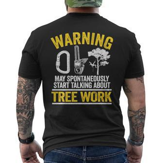 Logger Arborist Warning May Spontaneously Start Talking About Tree Work Men's T-shirt Back Print | Mazezy